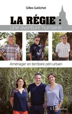 La régie : - une aventure humaine - Aménager en territoire péri-urbain