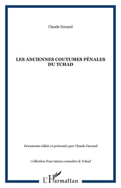LES ANCIENNES COUTUMES PÉNALES DU TCHAD