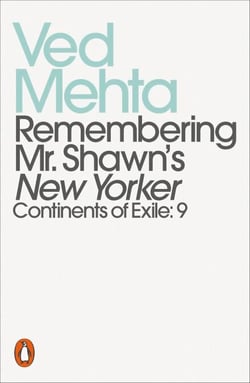 Remembering Mr. Shawn's New Yorker - Continents of Exile: 9