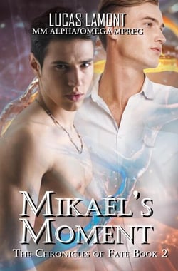 Mikaél's Moment - The Chronicles of Fate, #2