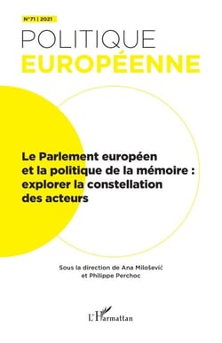 Le Parlement européen et la politique de la mémoire - Explorer la constellation des acteurs
