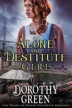 An Alone and Destitute Girl (The Winds of Misery Victorian Romance #3) (A Family Saga Novel) - The Winds of Misery, #3