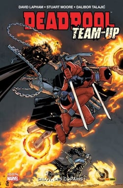 Deadpool Team Up T01 - Salut, les copains!