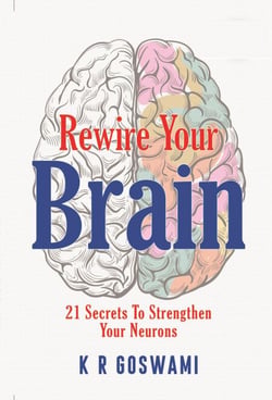 Rewire Your Brain: 21 Secrets To Strengthen Your Neurons - Brain Storm, #1
