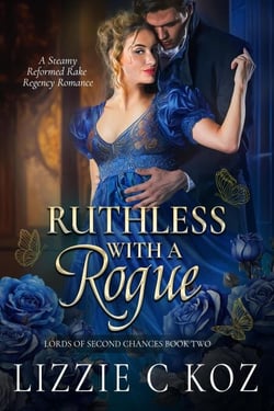 Ruthless with a Rogue - Lords of Second Chances, #2