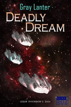 Deadly Dream - Logan Ryvenbark's Saga, #2