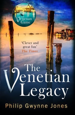 The Venetian Legacy - a haunting new thriller set in the beautiful and secretive islands of Venice from the bestselling author
