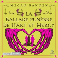 La Ballade funèbre de Hart et Mercy