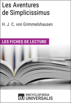 Les Aventures de Simplicissimus de Hans Jakob Christoffel von Grimmelshausen - Les Fiches de lecture d'Universalis