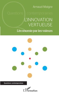 L'innovation vertueuse - L'économie par les valeurs