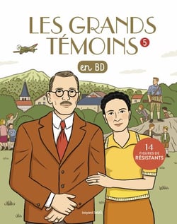 Les Grands Temoins en BD , Tome 05 - Les grands témoins  en BD - 14 figures de résistants