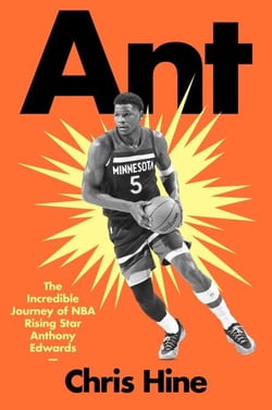 Ant - The Incredible Journey of NBA Rising Star Anthony Edwards
