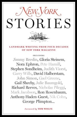 New York Stories - Landmark Writing from Four Decades of New York Magazine