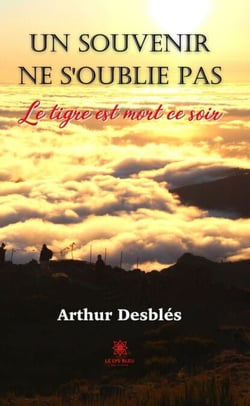 Un souvenir ne s’oublie pas - Le tigre est mort ce soir