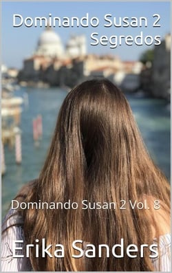 Dominando Susan 2. Segredos - Dominando Susan 2 (p), #8