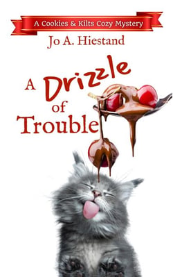 A Drizzle of Trouble - The Cookies and Kilts Cozy Mysteries