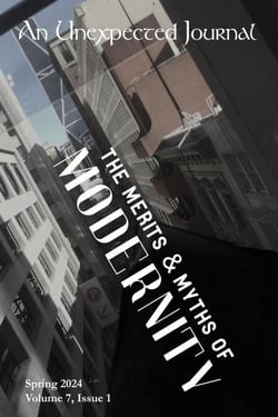 An Unexpected Journal: The Merits &amp; Myths of Modernity - Volume 7, #1