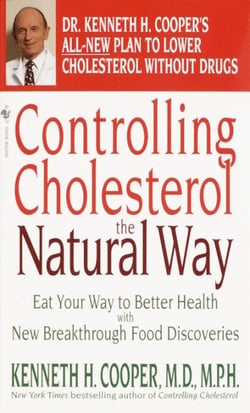 Controlling Cholesterol the Natural Way - Eat Your Way to Better Health with New Breakthrough Food Discoveries