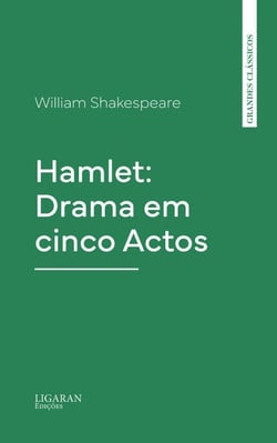 Hamlet: Drama em cinco Actos