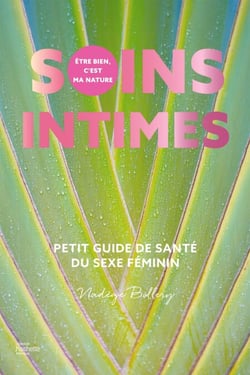 Soins intimes - Petit guide de santé du sexe féminin