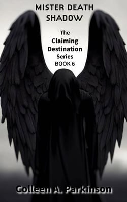 Mister Death Shadow - Claiming Destination, #6