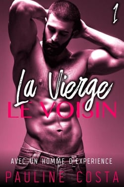 La Vierge &amp; Le Voisin - Tome 1 - La Vierge &amp; Le Voisin, #1