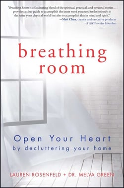 Breathing Room - Open Your Heart by Decluttering Your Home