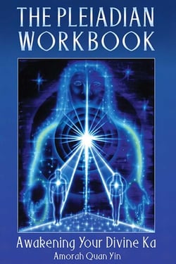 The Pleiadian Workbook - Awakening Your Divine Ka