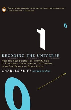 Decoding the Universe - How the New Science of Information Is Explaining Everythingin the Cosmos, fromOur Brains to Black Holes
