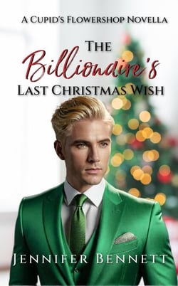 The Billionaire's Last Christmas Wish - Cupid's Flowershop, #0