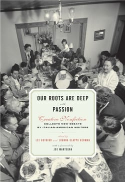 Our Roots Are Deep with Passion - New Essays by Italian-American Writers