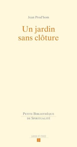 Un jardin sans clôture - John Nelson Darby et Alexis Muston