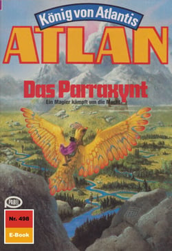 Atlan 498: Das Parraxynt - Atlan-Zyklus "König von Atlantis"