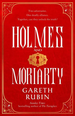 Holmes and Moriarty - The new official Sherlock Holmes novel from Sunday Times bestselling author