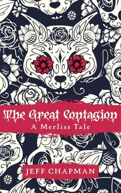 The Great Contagion: A Merliss Tale - The Merliss Tales, #1