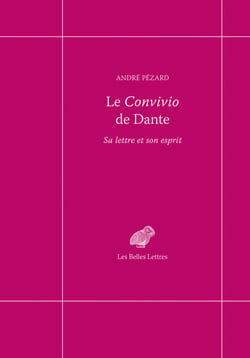 Le Convivio de Dante - Sa lettre et son esprit