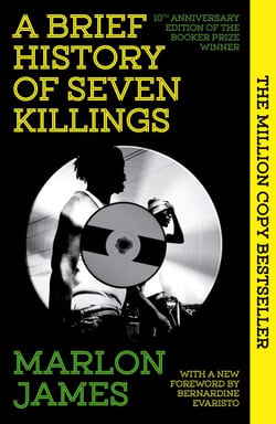 A Brief History of Seven Killings - Special 10th Anniversary Edition of the Booker Prizewinner