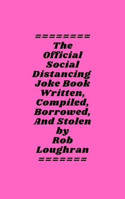 The Official Social Distancing Joke Book; These Jokes Will Keep People Six (or More) Feet Away