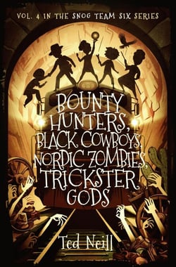 Bounty Hunters, Black Cowboys, Nordic Zombies, Trickster Gods - Snog Team Six, #4