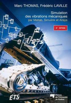 Simulation des vibrations mécaniques, 2e édition - par Matlab, Simulink et Ansys