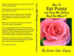 How To Eat Pussy And Keep Her Coming Back For More!