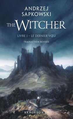 Sorceleur (Witcher), T1 : Le Dernier Voeu (traduction révisée) - Traduction révisée
