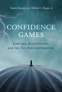 Confidence Games - Lawyers, Accountants, and the Tax Shelter Industry