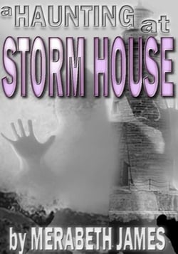 A Haunting at Storm House  (A Ravynne Sisters Paranormal Thriller Book 3) - Ravynne Sisters' Paranormal Thrillers, #3