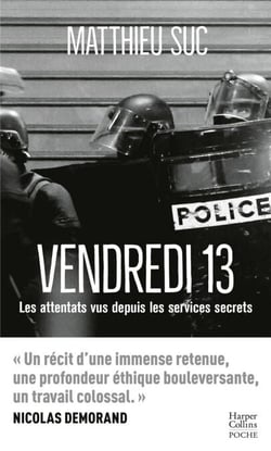 Vendredi 13 - BRI, DGSE, DGSI, que s'est-il vraiment passé cette nuit-là ?