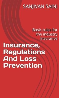Insurance, Regulations and Loss Prevention : Basic Rules for the Industry Insurance - Business strategy books, #5