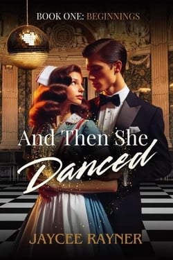 And Then She Danced - Book One: Beginnings, #1