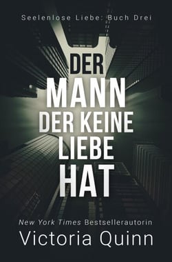 Der Mann, der keine Liebe hat - Seelenlose Liebe, #3