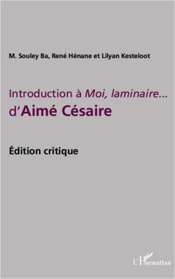 Introduction à Moi, laminaire... d'Aimé Césaire - Edition critique