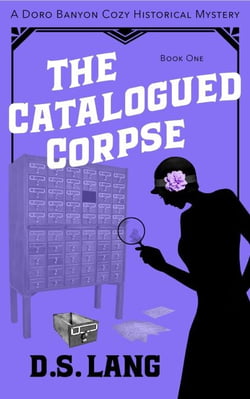 The Catalogued Corpse - Doro Banyon Historical Mysteries, #1